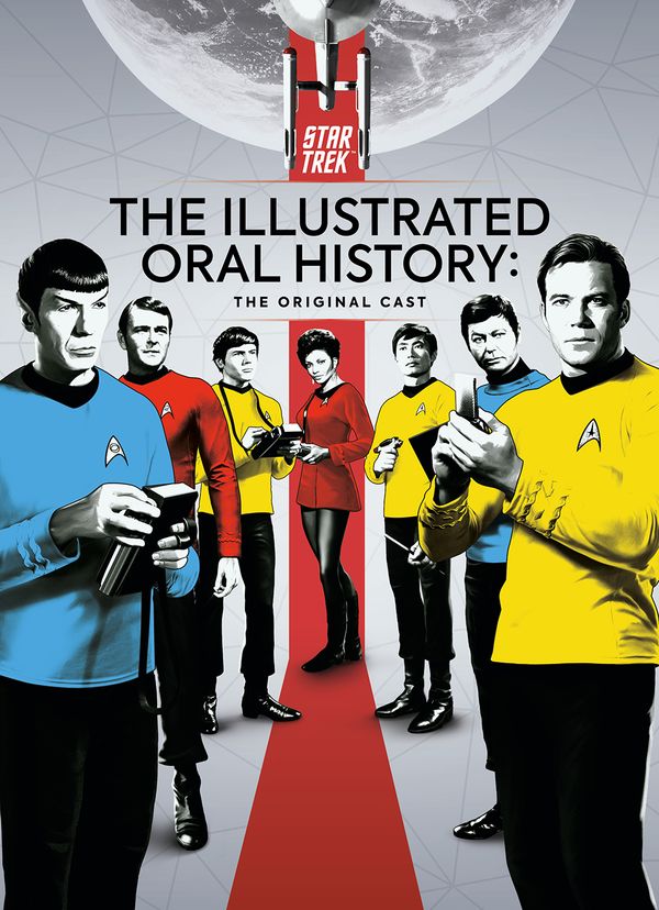 [Cover Art image for Star Trek: The Illustrated Oral History: The Original Cast]