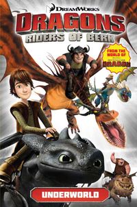 [Image for Dragons Riders of Berk: Underworld]