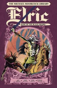 [The main image for The Michael Moorcock Library: Elric: Bane of the Black Sword]