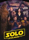 [The cover image for Star Wars: Solo A Star Wars Story Ultimate Guide]