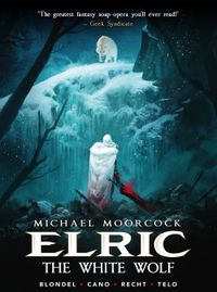[Image for Michael Moorcock's Elric Vol. 3: The White Wolf]