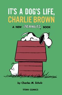[Image for Peanuts: It's A Dog's Life, Charlie Brown]