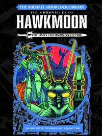 [Image for Michael Moorcock Library: The Chronicles of Hawkmoon: History of the Runestaff Vol. 2]