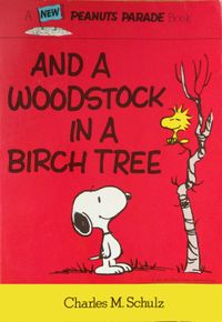 [Image for Peanuts: And A Woodstock In A Birch Tree]