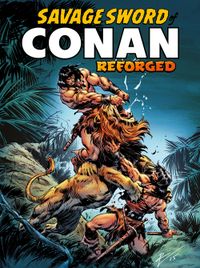 [Image for The Savage Sword of Conan: Reforged]