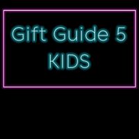 [Image for Gift Guide 5: Kids]